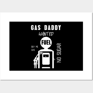 Gas daddy wanted 13 Posters and Art